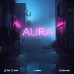 Aura (feat. Karun) [with Jean Deaux] Song Lyrics