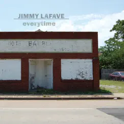 Everytime - Single by Jimmy LaFave album reviews, ratings, credits