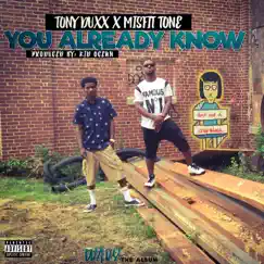 Already Know (feat. Misfit Tone) - Single by Tony Duxx album reviews, ratings, credits