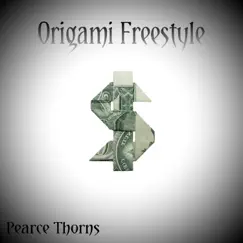 Origami Freestyle - Single by Pearce Thorns album reviews, ratings, credits