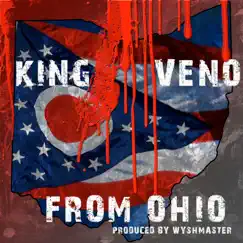 From Ohio - Single by King Veno album reviews, ratings, credits