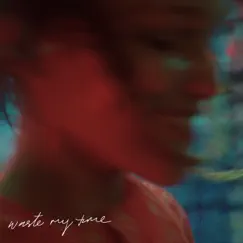 Waste My Time - Single by Grace VanderWaal album reviews, ratings, credits