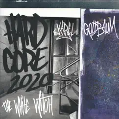 Hardcore 2020 by Karel Goldbaum & the white witch album reviews, ratings, credits