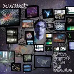 Anomaly (feat. Peter Evans, Joel Ross, Carlos Homs, Nick Jozwiak & Tyshawn Sorey) by Aaron Burnett & The Big Machine album reviews, ratings, credits