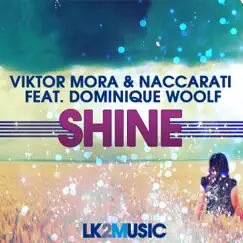 Shine (feat. Dominique Woolf) [Kill Your Tv Remix] Song Lyrics