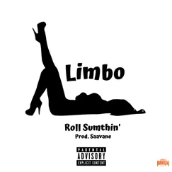 Limbo - Single by Roll Sumthin' album reviews, ratings, credits