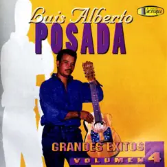 Grandes Éxitos, Vol. 4 by Luis Alberto Posada album reviews, ratings, credits