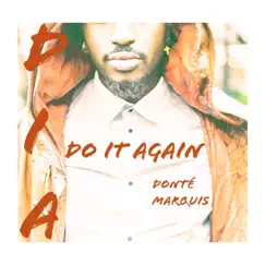 D.I.A (Do It Again) - Single by Donté Marquis album reviews, ratings, credits