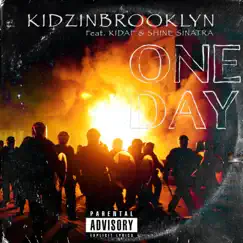 One Day (feat. Kidaf & Shine Sinatra) - Single by Kidz in Brooklyn album reviews, ratings, credits