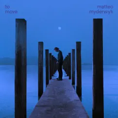 To Move by Matteo Myderwyk album reviews, ratings, credits