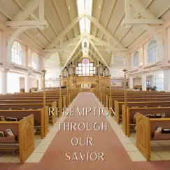 Redemption Through Our Savior (Lute Version) by Christian Music Association album reviews, ratings, credits