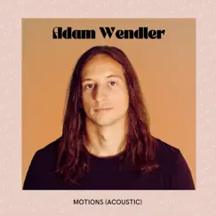 Motions (Acoustic) by Adam Wendler album reviews, ratings, credits