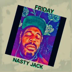 Friday - Single by Nasty Jack album reviews, ratings, credits