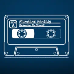 Mundane Fantasy - Single by Brandon McDowell album reviews, ratings, credits