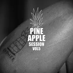 Pineapple Session, Vol. 5 (feat. Slowmoe, EUROJONNY, Yung Obama, Geraldo da Kid, MEDI, Alphinho, NoTypeBeats, MC Lift & Dj Crossfaded) Song Lyrics