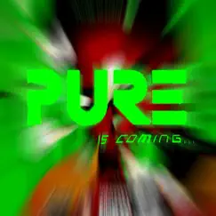 Pure Is Coming. . . (feat. Sisa) Song Lyrics