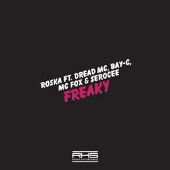 Freaky feat. Dread MC, Bay-C, MC Fox, Serocee - Single by Roska album reviews, ratings, credits