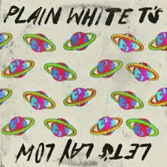 Let's Lay Low - Single by Plain White T's album reviews, ratings, credits
