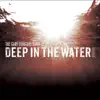 Deep in the Water (Redeux) - Single album lyrics, reviews, download