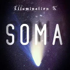 Soma - Single by Illumination X album reviews, ratings, credits