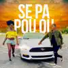 Se Pa Pou Ou - Single album lyrics, reviews, download