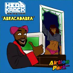 Abracadabra (feat. Big Steve) Song Lyrics