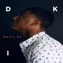 Idk - Single by Davii 2x album reviews, ratings, credits