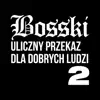 Uliczny Przekaz Dla Dobrych Ludzi 2 - Single album lyrics, reviews, download