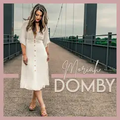 Moriah Domby - EP by Moriah Domby album reviews, ratings, credits