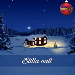 Stilla natt - Single by Pudding-TV album reviews, ratings, credits