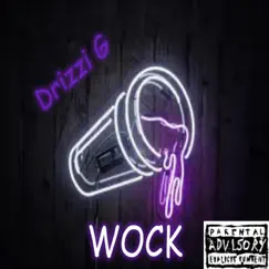 Wock - Single by Drizzi G album reviews, ratings, credits