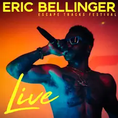 Eric Bellinger LIVE: Escape Tracks Festival by Eric Bellinger album reviews, ratings, credits