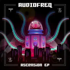 Ascension - EP by Audiofreq album reviews, ratings, credits