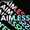 Aimless - Single album lyrics, reviews, download