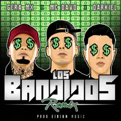Los Bandidos (feat. Gera MX & Darkiel) [Remix] - Single by MC Davo album reviews, ratings, credits