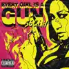 Every Girl Is a Gun - Single album lyrics, reviews, download