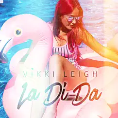 La Di Da - Single by Vikki Leigh album reviews, ratings, credits