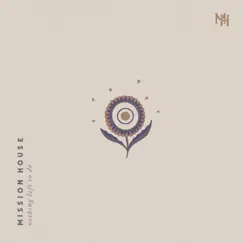 Nothing Left to Do (feat. Jess Ray & Taylor Leonhardt) - Single by Mission House album reviews, ratings, credits