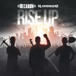 Rise Up - Single by Decadon & Klondikerz album reviews, ratings, credits