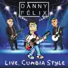 Live, Cumbia Style album lyrics, reviews, download