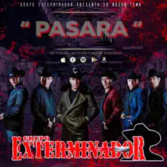 Pasara - Single by Grupo Exterminador album reviews, ratings, credits