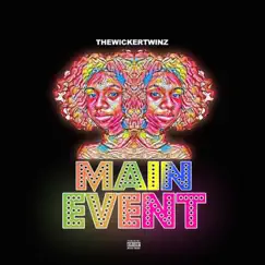 Main Event - Single by TheWickerTwinz album reviews, ratings, credits