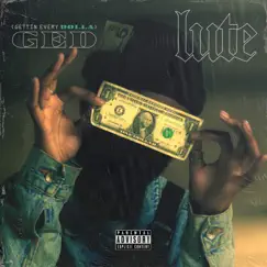 GED (Gettin Every Dolla) - Single by Lute album reviews, ratings, credits