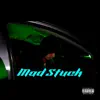 Mad Stuck - Single album lyrics, reviews, download