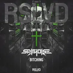 Bitching - Single by Spitnoise album reviews, ratings, credits