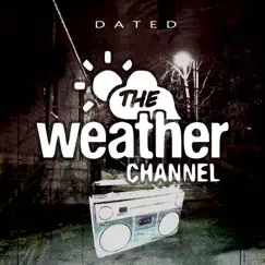 The Weather Channel by Dated album reviews, ratings, credits