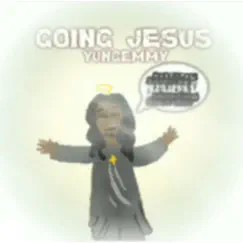 Going Jesus (feat. Yer Emmy) Song Lyrics