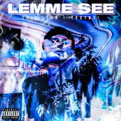 Lemme See - Single by Eric Leon & TroyBoi album reviews, ratings, credits