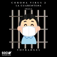 Corona Virus 2: La Cuarentena Song Lyrics
