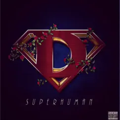 Superhuman - EP by D Rose album reviews, ratings, credits